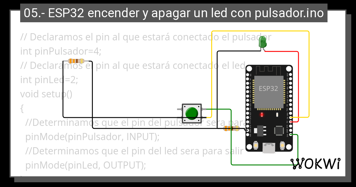 05 ESP32 Encender Y Apagar Un Led Con Pulsador Ino Copy Wokwi ESP32