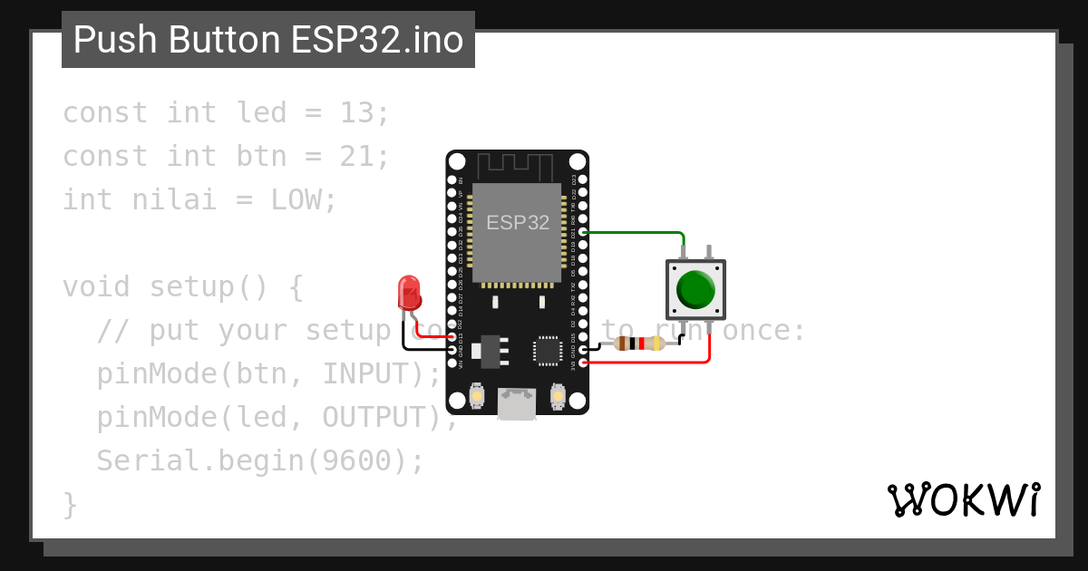 Push Button ESP32.ino - Wokwi ESP32, STM32, Arduino Simulator