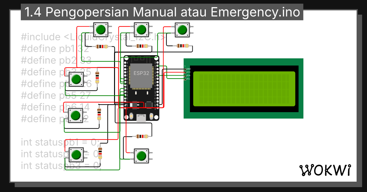 1.4 Pengopersian Manual atau Emergency.ino - Wokwi ESP32, STM32 ...