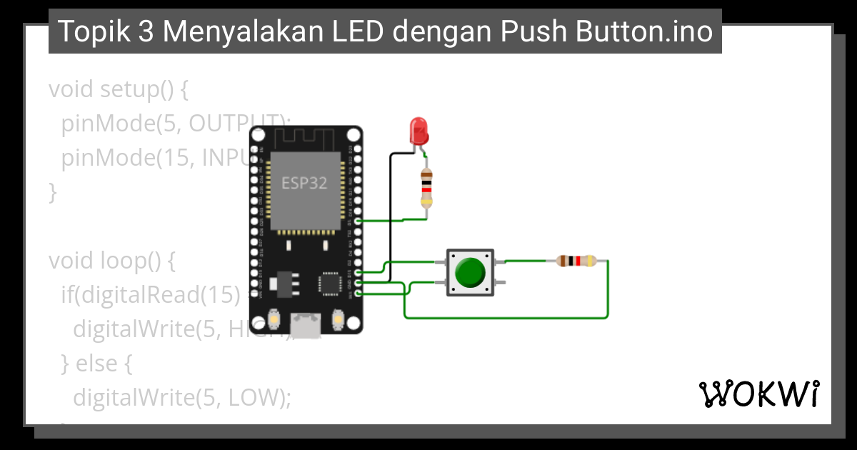 Topik 3 Menyalakan LED Dengan Push Button.ino - Wokwi ESP32, STM32 ...