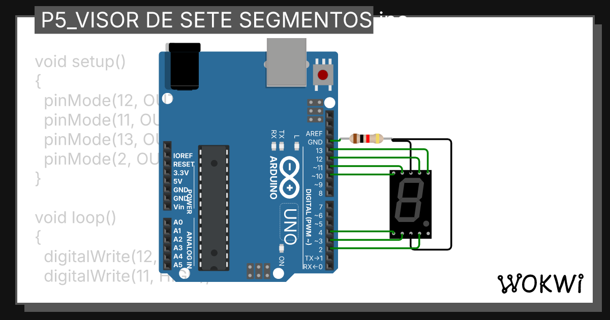 P5_VISOR DE SETE SEGMENTOS.ino - Wokwi ESP32, STM32, Arduino Simulator