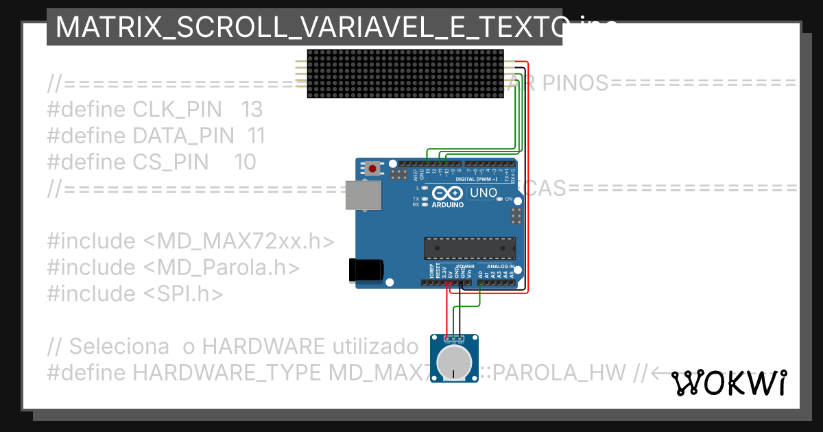 MATRIX_SCROLL_VARIAVEL_E_TEXTO.ino Copy (2) - Wokwi ESP32, STM32 ...