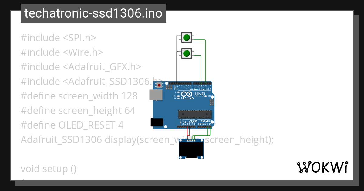 techatronic-ssd1306.ino Copy - Wokwi ESP32, STM32, Arduino Simulator