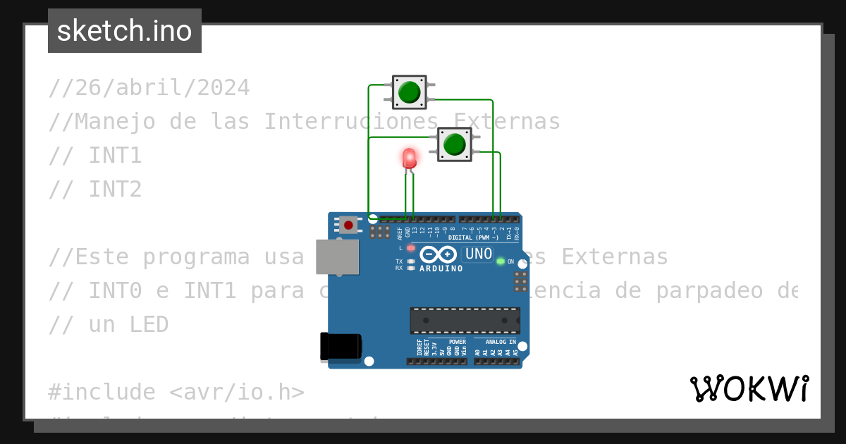 interrupciones externas INT1, INT0 - Wokwi ESP32, STM32, Arduino Simulator