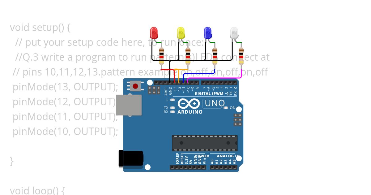 Q.3 write a program to run pattern(s)LEDS connect at pins 10,11,12,13.        pattern example on,off,on,off,on,off simulation