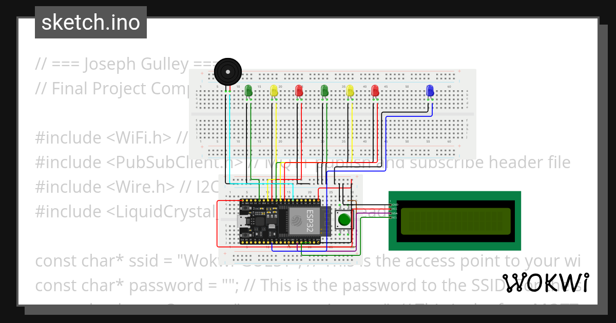 Final Project--JosephGulley - Wokwi ESP32, STM32, Arduino Simulator