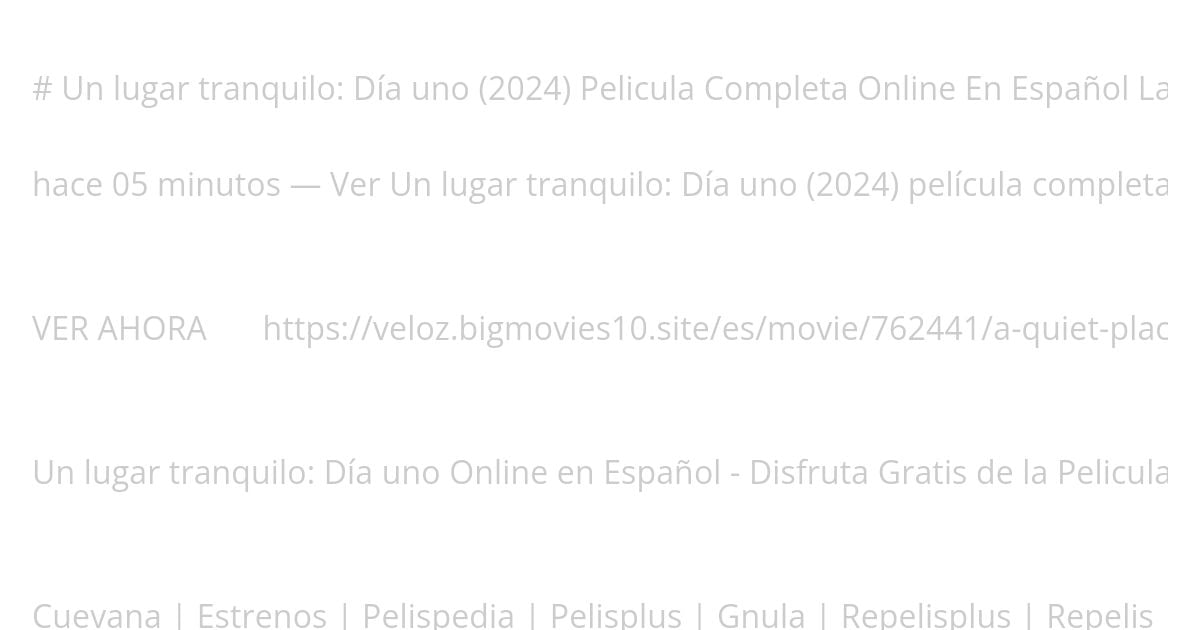 Un lugar tranquilo: Día uno (2024) Pelicula Completa Online En Español Latino simulation