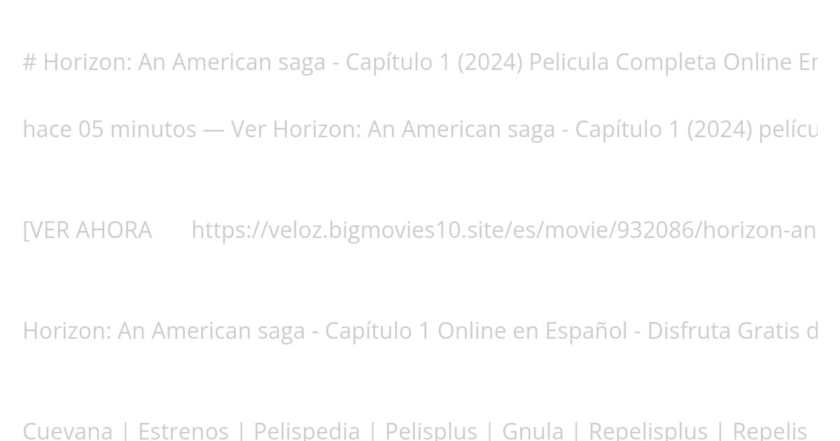 Horizon: An American saga - Capítulo 1 (2024) Pelicula Completa Online En Español Latino simulation