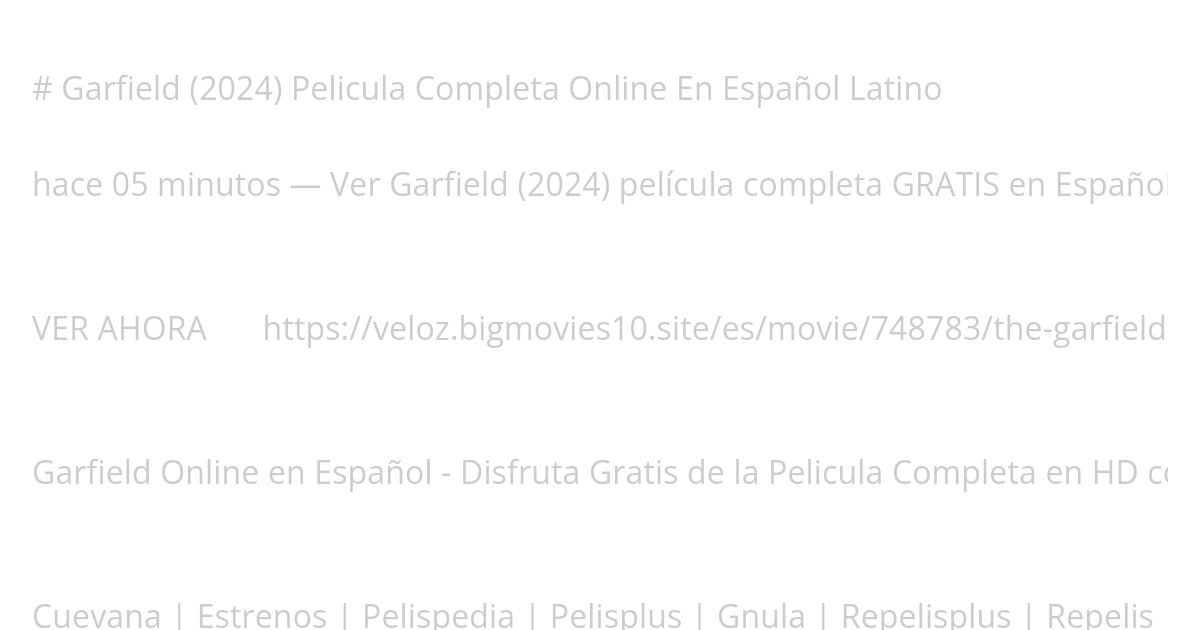 Garfield (2024) Pelicula Completa Online En Español Latino simulation