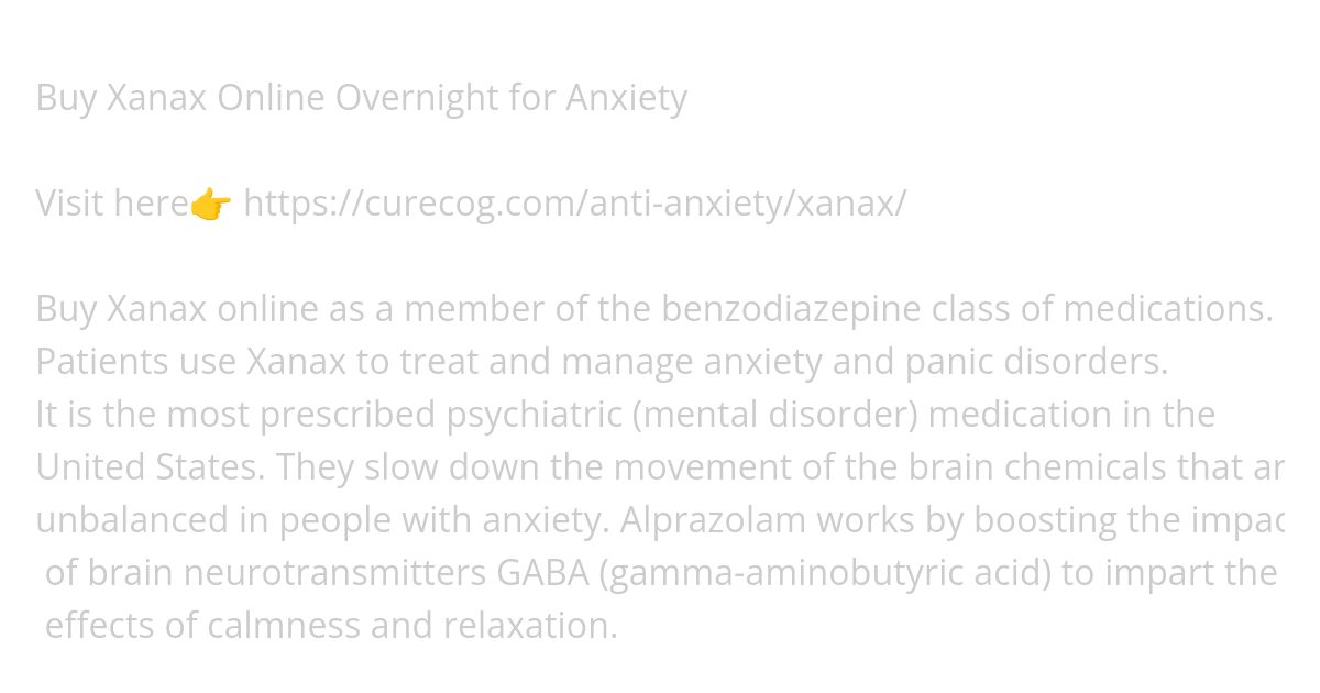 Buy Xanax Online Overnight for Anxiety simulation