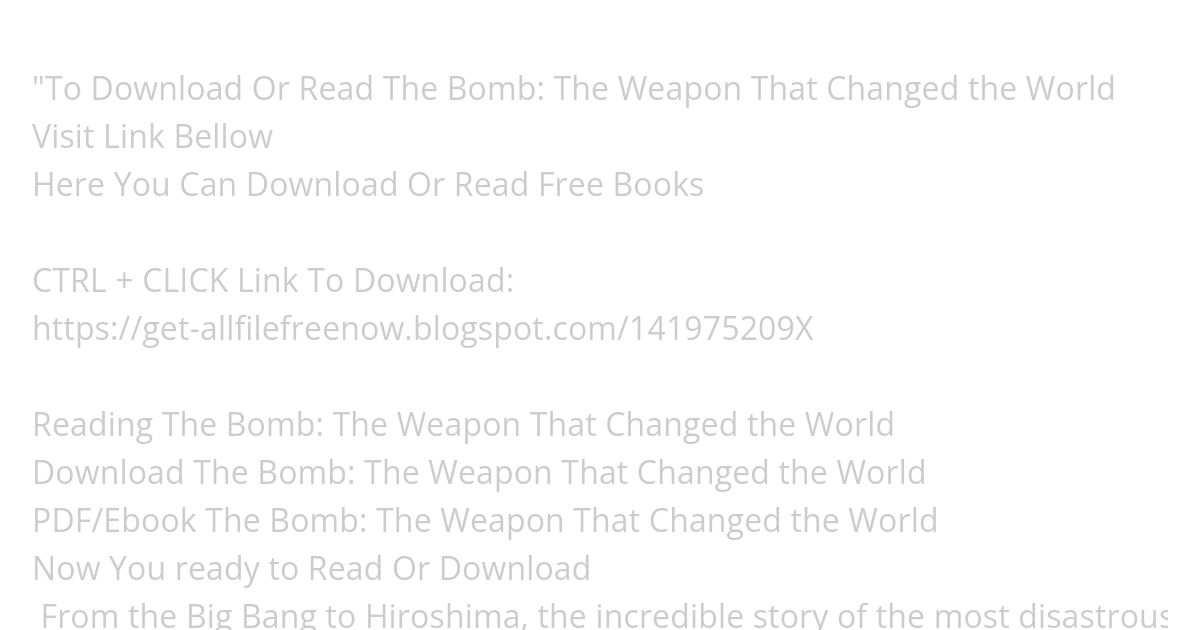 (Download) The Bomb: The Weapon That Changed the World simulation