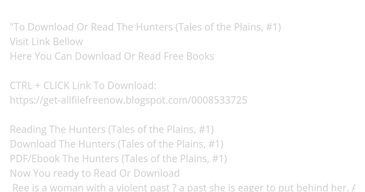 (PDF Download) The Hunters (Tales of the Plains, #1) simulation