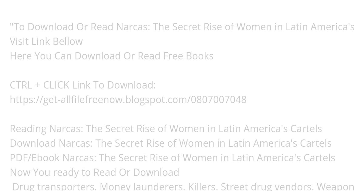 (PDF Download) Narcas: The Secret Rise of Women in Latin America's Cartels simulation