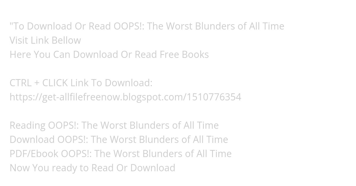 Download PDF OOPS!: The Worst Blunders of All Time simulation