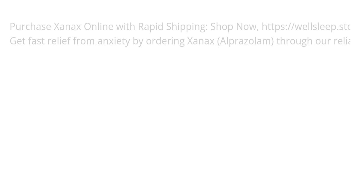 Buy Xanax online for urgent overnight shipping service simulation