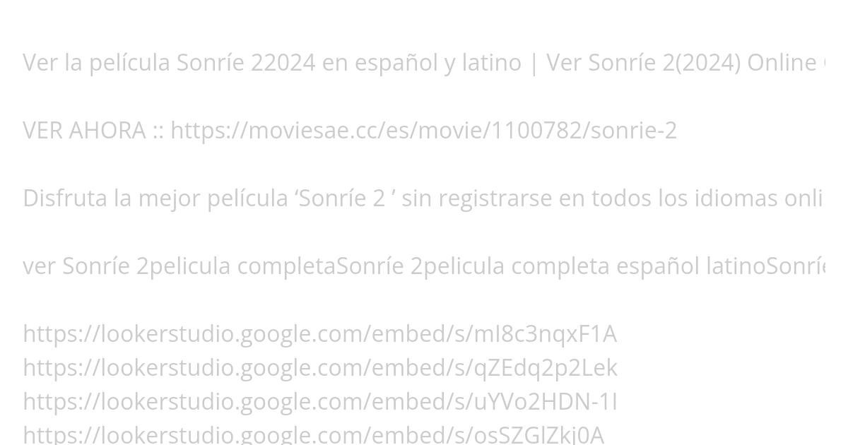 [PELISPLUS¡~] Sonríe 2 Película Online Completa en calidad HD Subtitulado simulation