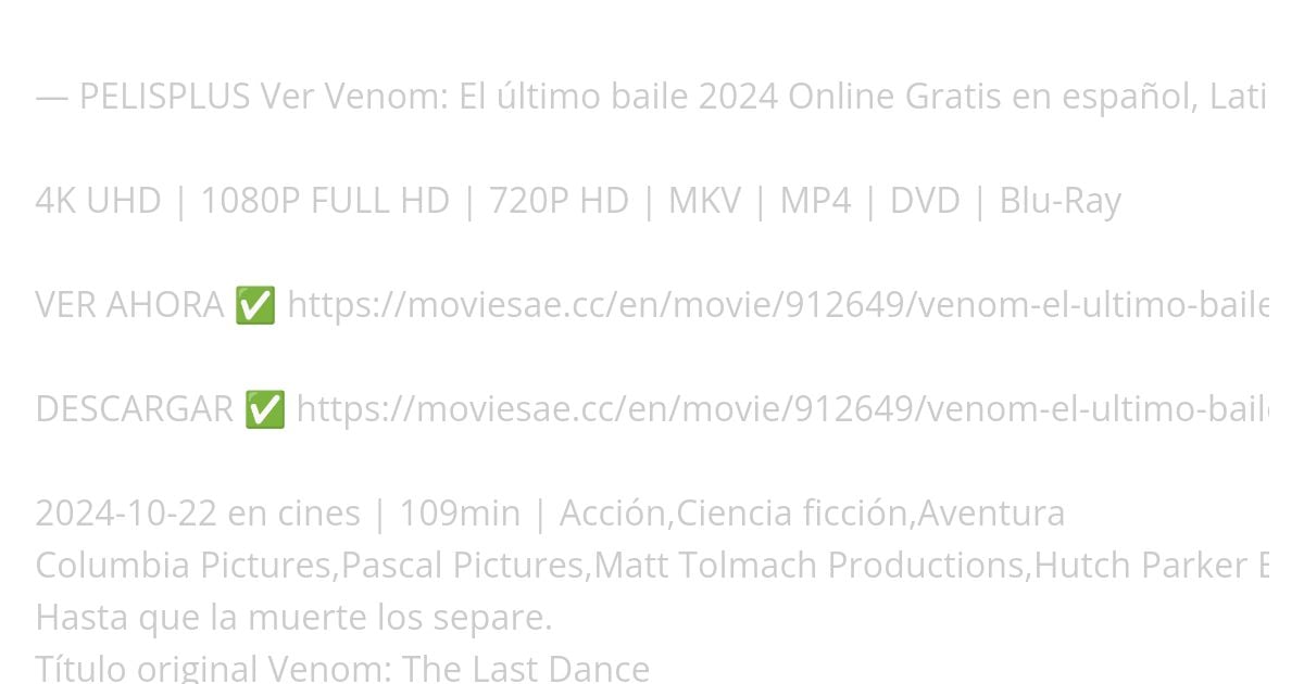 [HD-CUEVANA 3]¡- VER Venom: El último baile (2024) Película Online Completa en Español y Latino Gratis simulation