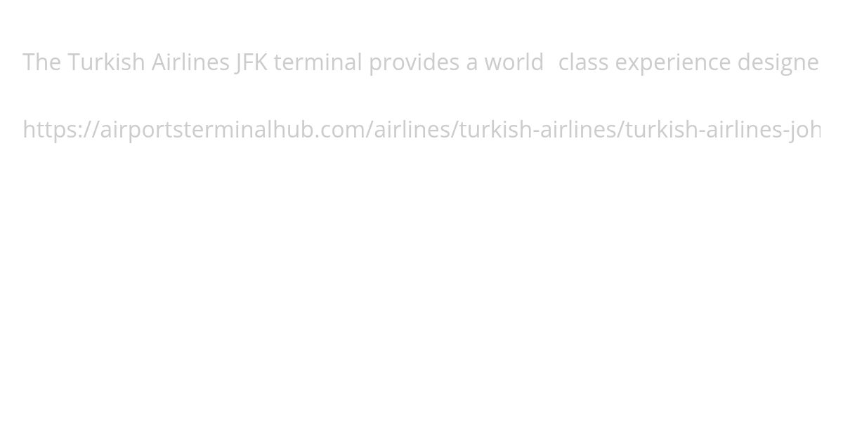 Turkish Airlines JFK Terminal simulation
