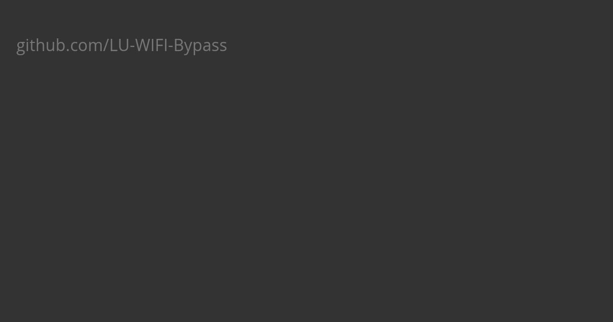 github.com/LU-WIFI-Bypass